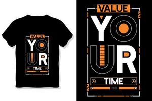 valore il tuo tempo motivazionale citazione tipografia t camicia design vettore