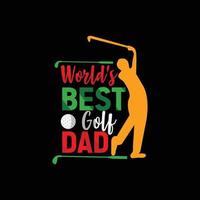 del mondo migliore golf papà vettore maglietta design. golf palla maglietta design. può essere Usato per Stampa tazze, etichetta disegni, saluto carte, manifesti, borse, e magliette.
