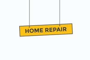 casa riparazione pulsante vettori. cartello etichetta discorso bolla casa riparazione vettore
