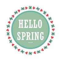 ispirazione primavera citazione Ciao primavera in dolce floreale ghirlanda vettore testo Stampa logo
