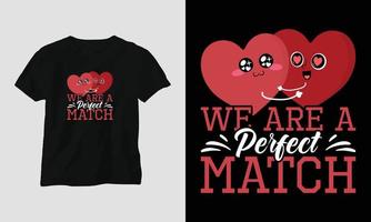 noi siamo un' Perfetto incontro - San Valentino giorno tipografia maglietta design con cuore, freccia, bacio, e motivazionale citazioni vettore