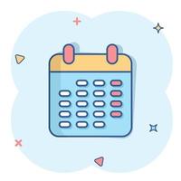 calendario icona nel comico stile. ordine del giorno cartone animato vettore illustrazione su bianca isolato sfondo. programma progettista spruzzo effetto attività commerciale concetto.