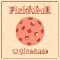 pickleball. emblema per gli sport club. Vintage ▾ manifesto con graffi. retrò struttura. pickleball sfera. maglietta design. tagline qui. divertente pickleball simbolo design. vettore illustrazione