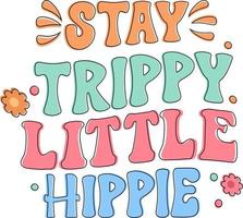 Groovy motivazionale citazioni. restare trippy poco hippie vettore