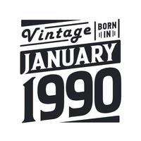 Vintage ▾ Nato nel gennaio 1990. Nato nel gennaio 1990 retrò Vintage ▾ compleanno vettore