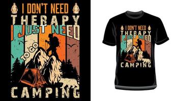 io non fare bisogno terapia, io appena bisogno per partire campeggio- campeggio tipografia maglietta design vettore
