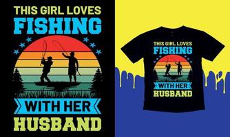 Questo ragazza gli amori pesca con sua marito, maglietta regalo Uomini divertente pesca t camicie disegno, vettore grafico, tipografico manifesto o maglietta.