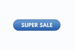 super vendita pulsante vectors.sign etichetta discorso bolla super vendita vettore