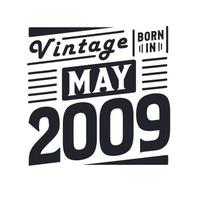 Vintage ▾ Nato nel Maggio 2009. Nato nel Maggio 2009 retrò Vintage ▾ compleanno vettore