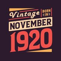 Vintage ▾ Nato nel novembre 1920. Nato nel novembre 1920 retrò Vintage ▾ compleanno vettore