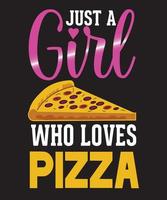 appena un' ragazza chi gli amori Pizza maglietta vettore