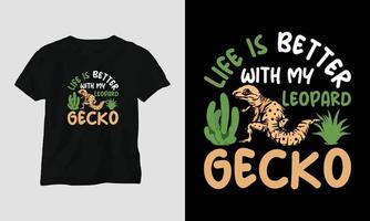 vita è meglio con mio leopardo geco maglietta modello vettore
