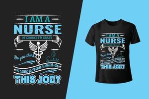 io am un' infermiera moderno tipografia assistenza infermieristica maglietta design modello professionista vettore