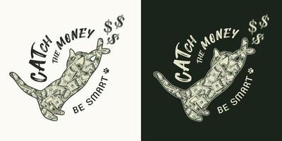 etichetta con gatto giocando con dollaro cartello, testo catturare il i soldi essere inteligente. piegato 100 dollaro fatture dentro di silhouette di gatto. dettagliato vettore illustrazione. creativo concetto per abbigliamento, t camicia design.