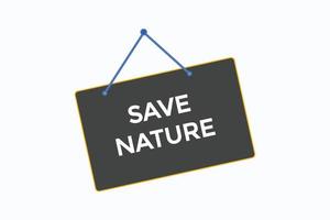 Salva natura pulsante vectors.sign etichetta discorso bolla Salva natura vettore