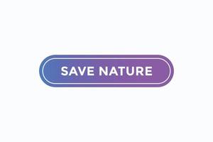 Salva natura pulsante vectors.sign etichetta discorso bolla Salva natura vettore