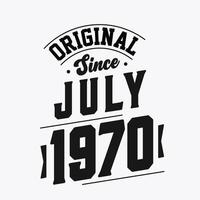 Nato nel luglio 1970 retrò Vintage ▾ compleanno, originale da luglio 1970 vettore