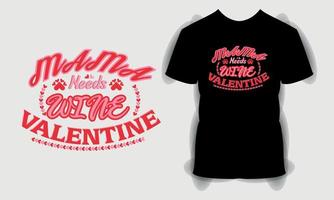 mamma esigenze vino San Valentino giorno t camicia, San Valentino giorno svg fascio, contento San Valentino giorno t camicia, tipografia citazioni t camicia design vettore