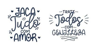 Due brasiliano portoghese positivo frasi. traduzione - fare qualunque cosa con amore. - trattare tutti con gentilezza. vettore