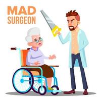 pazzo medico chirurgo con un' sega nel mano e impaurito paziente vecchio donna su sedia a rotelle vettore. isolato cartone animato illustrazione vettore