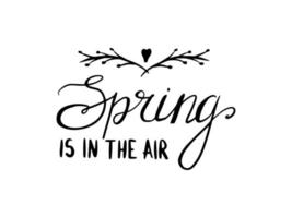mano lettering primavera è nel il aria vettore mano disegnato frase per saluto carte, sociale media