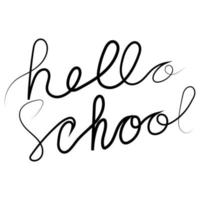 Ciao scuola mano disegnato lettering vettore