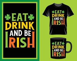 mangiare bevanda e essere irlandesi st. Patrick giorno citazione maglietta e boccale design vettore