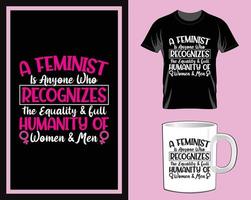 un' femminista è chiunque Da donna giorno t camicia e boccale design vettore