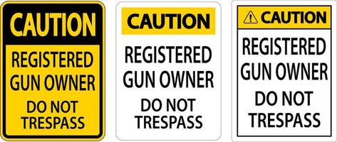 pistola proprietario attenzione cartello registrato pistola proprietario fare non trasgredire vettore