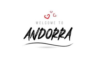 benvenuto per andorra nazione testo tipografia con rosso amore cuore e nero nome vettore