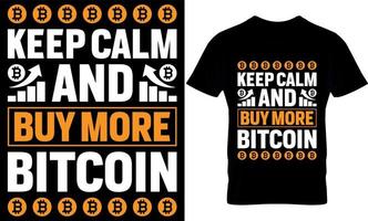 mantenere calma e acquistare Di Più bitcoin. bitcoin maglietta design modello. vettore
