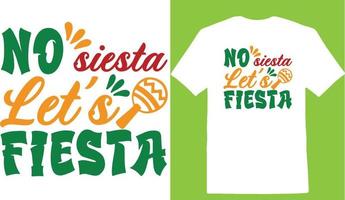 no siesta lascia fiesta cinco de maglietta design vettore