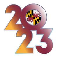 2023 bandiera con Maryland stato bandiera dentro. vettore illustrazione.