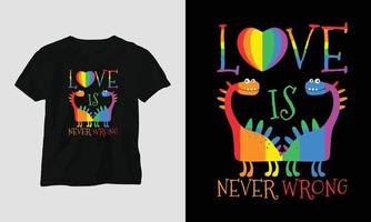 amore è mai sbagliato - lgbt maglietta e abbigliamento design. vettore Stampa, tipografia, manifesto, emblema, Festival, orgoglio, coppia