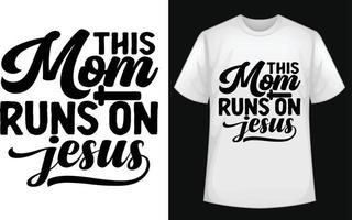 Questo mamma corre su Gesù tipografico t camicia design vettore per gratuito