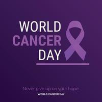 mai dare su su il tuo speranza - mondo cancro giorno vettore