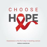 scegliere speranza nastro tipografia. consapevolezza è il primo passo nel battito cancro - mondo cancro giorno vettore