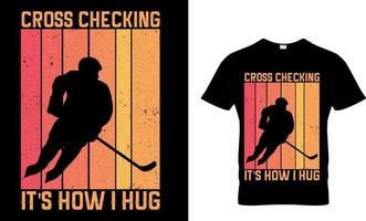 ghiaccio hockey maglietta design vettore grafico. attraversare controllo è Come io abbraccio.