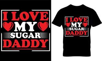 io amore mio zucchero papà. San Valentino maglietta design modello. vettore