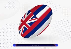 Rugby palla con il bandiera di Hawaii su esso. attrezzatura per Rugby squadra di Hawaii. vettore