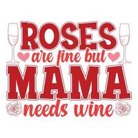 Rose siamo bene ma mamma esigenze vino maglietta vettore