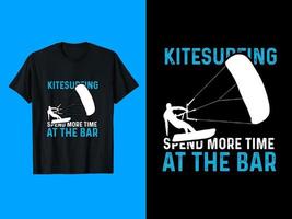 kitesurf trascorrere Di Più tempo a il bar t camicia design vettore