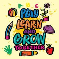 giocare imparare e crescere insieme, mano scritta. parete arte per aula manifesto vettore
