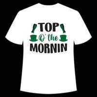 superiore o il mornin st. Patrick giorno camicia Stampa modello, fortunato incantesimi, irlandesi, tutti ha un' poco fortuna tipografia design vettore