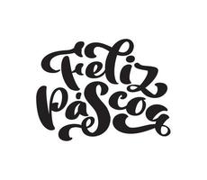 contento Pasqua mano disegnato lettering testo felice pascoa nel portoghese linguaggio. moderno spazzola calligrafia. design per vacanza saluto carta e invito vettore