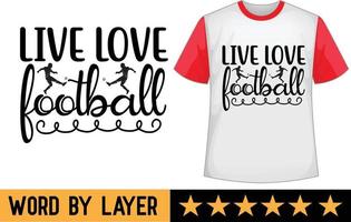 vivere amore calcio svg t camicia design vettore