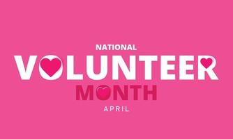 aprile è nazionale volontario mese. modello per sfondo, striscione, carta, manifesto vettore