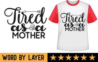 stanco come un' madre svg t camicia design vettore