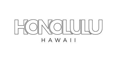 Honolulu, Hawaii, Stati Uniti d'America tipografia slogan design. America logo con grafico città lettering per Stampa e ragnatela. vettore
