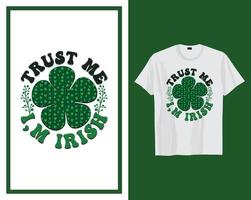 fiducia me io', irlandesi st Patrick giorno t camicia tipografia design vettore illustrazione